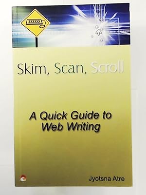 Image du vendeur pour Skim, Scan, Scroll: A Quick Guide to Web Writing mis en vente par Leserstrahl  (Preise inkl. MwSt.)