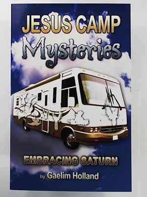 Bild des Verkufers fr Jesus Camp Mysteries: Embracing Saturn zum Verkauf von Leserstrahl  (Preise inkl. MwSt.)