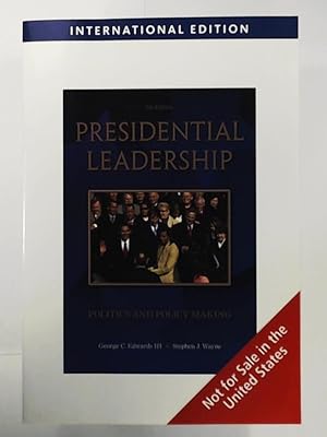 Imagen del vendedor de Presidential Leadership: Politics and Policy Making a la venta por Leserstrahl  (Preise inkl. MwSt.)