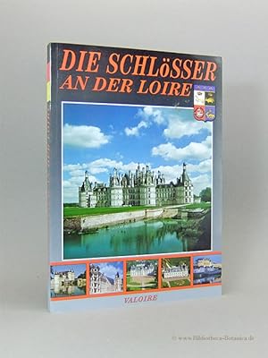 Image du vendeur pour Die Schlsser an der Loire. 64 Beschreibungen. mis en vente par Bibliotheca Botanica