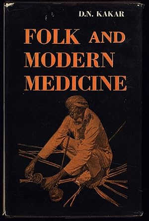 Folk and Modern Medicine (A North Indian Case Study)