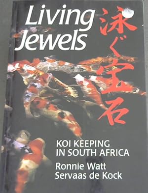 Bild des Verkufers fr Living Jewels - Koi keeping in South Africa zum Verkauf von Chapter 1