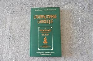 L'Antimaçonnisme Catholique. Les Francs-Maçons par Mgr de Ségur