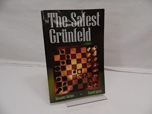 The Safest Grünfeld : A Complete Repertoire for Black