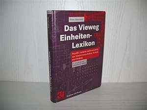 Das Vieweg-Einheiten-Lexikon: Begriffe, Formeln und Konstanten aus Naturwissenschaft, Technik und...