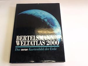 Bertelsmann Weltatlas 2000. Das neue Kartenbild der Erde