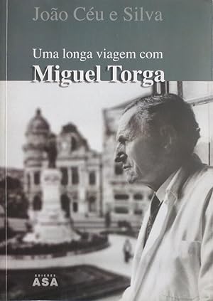 Seller image for Uma longa viagem com Miguel Torga. for sale by Richard C. Ramer Old and Rare Books