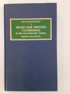 Seller image for Music for Treviso Cathedral in the Late Sixteenth Century: A Reconstruction of the Lost Manuscripts 29 and 30 (Royal Musical Association Monographs) for sale by Book People