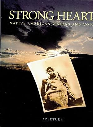 Seller image for Strong Hearts: Native American Visions and Voices for sale by Riverhorse Books