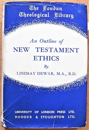 Imagen del vendedor de An Outline of New Testament Ethics a la venta por Ken Jackson