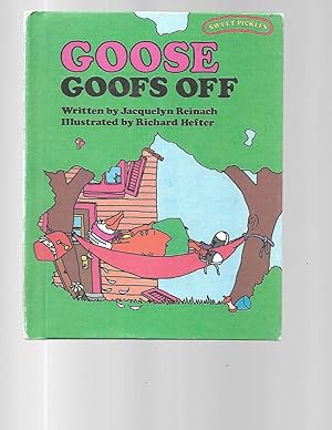 Bild des Verkufers fr Goose Goofs Off (Sweet Pickles) zum Verkauf von TuosistBook