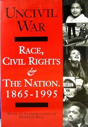 Seller image for Uncivil War: Race, Civil Rights & the Nation for sale by Livres Norrois