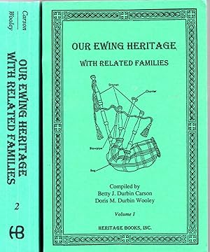 Our Ewing heritage with related Families 2 Volumes