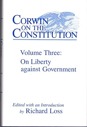 Seller image for Corwin on the Constitution: Volume Three: On Liberty against Government for sale by Dorley House Books, Inc.