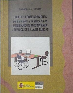 Imagen del vendedor de Gua de recomendaciones para el diseo y la seleccin de mobiliario de oficina para usuarios de sill a la venta por Almacen de los Libros Olvidados