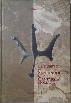 Seller image for El puerto de Santander en la Cantabria romana for sale by Almacen de los Libros Olvidados