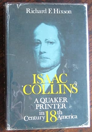Imagen del vendedor de Isaac Collins: a Quaker printer in 18th century America a la venta por James Fergusson Books & Manuscripts