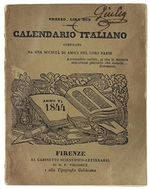 CALENDARIO ITALIANO PER L'ANNO BISESTILE 1844. Compilato da una Società di Amici del loro Paese.: