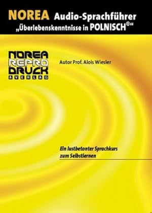 Seller image for NOREA Audio-Sprachfhrer Polnisch, 1 Audio-CD : berlebenskenntnisse in Polnisch. Ein lustbetonter Sprachkurs zum Selbstlernen for sale by AHA-BUCH GmbH