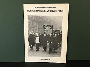Hunger Marches and Hyde Park (Hyde Park Pamphlet Number Three) [Signed]