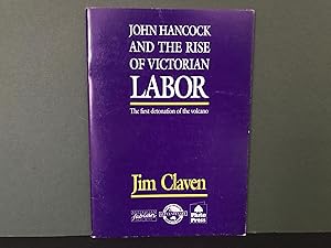 Immagine del venditore per John Hancock and the Rise of Victoria Labor: The First Detonation of the Volcano (Australian Fabian Society Pamphlet No. 52) venduto da Bookwood