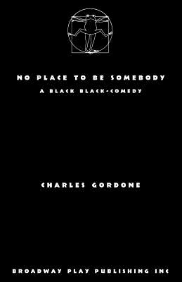 Imagen del vendedor de No Place to Be Somebody (Paperback or Softback) a la venta por BargainBookStores