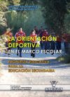 La orientación deportiva en el marco escolar. Propuesta educativa para la educación física en sec...