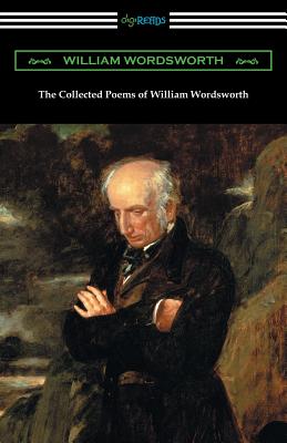 Seller image for The Collected Poems of William Wordsworth: (with an Introduction by John Morley) (Paperback or Softback) for sale by BargainBookStores