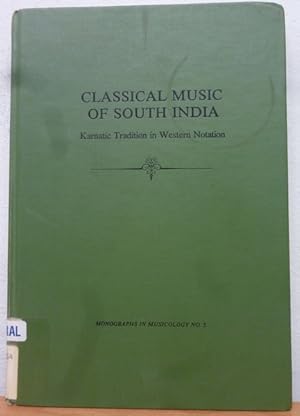 Classical music of south India: Karnatic tradition in western notation