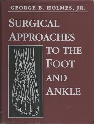 Surgical Approaches to the Foot and Ankle