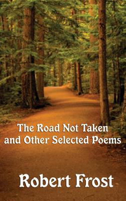 Immagine del venditore per The Road Not Taken and Other Selected Poems (Hardback or Cased Book) venduto da BargainBookStores