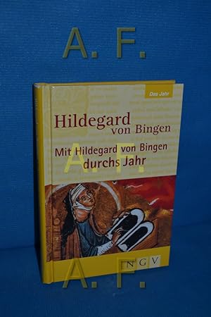 Seller image for Mit Hildegard von Bingen durchs Jahr for sale by Antiquarische Fundgrube e.U.