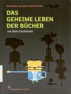 Seller image for Das geheime Leben der B�cher vor dem Erscheinen for sale by AHA-BUCH GmbH