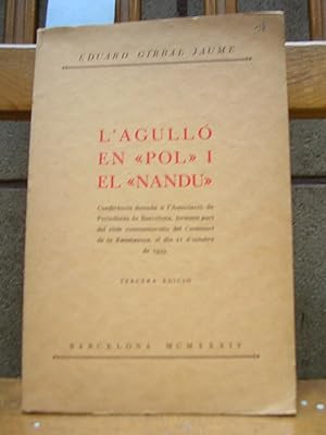 Bild des Verkufers fr L'AGULLO, EN POL I EL "NANDU". Conferncia llegida a Rdio Associaci el dia 21 d'octubre de 1933. Tercera edici zum Verkauf von LLIBRES del SENDERI