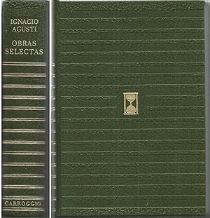 Imagen del vendedor de OBRAS SELECTAS de Ignacio Agust 1EDICION colecc Contemporneos) (Los surcos- la ceniza fue rbol Desiderio-El cubilete del diablo-Artculos La Rueda de las Horas) a la venta por CALLE 59  Libros