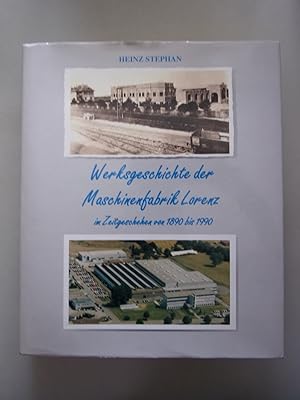 Werksgeschichte Maschinenfabrik Lorenz Zeitgeschehen Signatur Widmung Buchautor