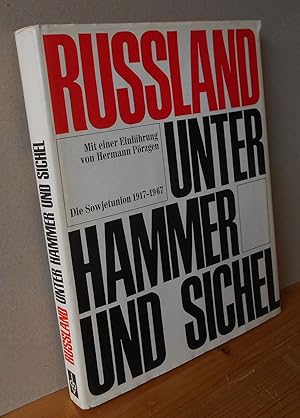 RUSSLAND UNTER HAMMER UND SICHEL. Die Sowjetunion 1917-1967. Mit einer Einführung von Hermann Pör...