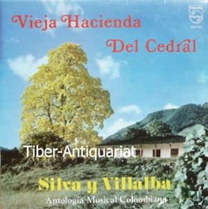Vieja Hacienda del Cedral. Silva y Villalba. VINYL. Antologia Musical Colombiana. Philips 6346054.