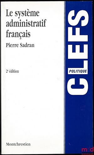 Seller image for LE SYST�ME ADMINISTRATIF FRAN�AIS, 2�me�d., Coll. Clefs politique for sale by La Memoire du Droit