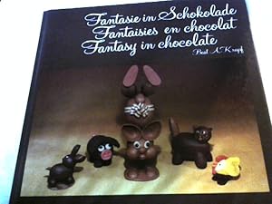 Fantasie in Schokolade - Fantaisies en chocolat - Fantasy in chocolate. mit zahlreichen sw Abb., ...