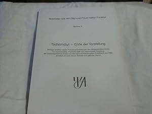 Seller image for Materialien aus dem Sigmund Freud Institut Frankfurt No. 6 -----Tschernobyl - Ende der Vorstellung. ( Beitrge anl. zweier Podiumsveranstaltungen des Wisenschaftszentrums f. Psychoanalyse (.) for sale by Versandhandel Rosemarie Wassmann