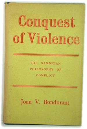 Seller image for Conquest of Violence: The Gandhian Philosophy of Conflict for sale by PsychoBabel & Skoob Books