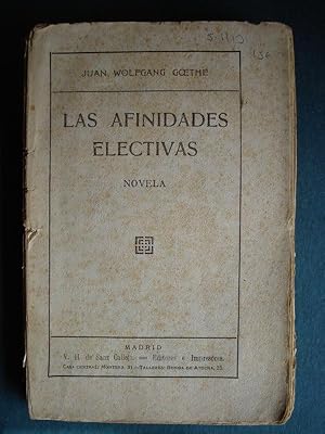 Seller image for Las Afinidades Electivas. Novela. for sale by Carmichael Alonso Libros