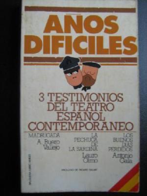 AÑOS DIFICILES 3 Testimonios del teatro español contemporaneo