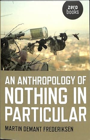 Immagine del venditore per Anthropology of Nothing in Particular venduto da GreatBookPrices