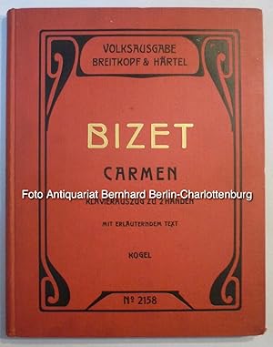 Georges Bizet. Carmen. Oper in vier Akten. Klavierauszug zu zwei Händen mit erläuterndem Text