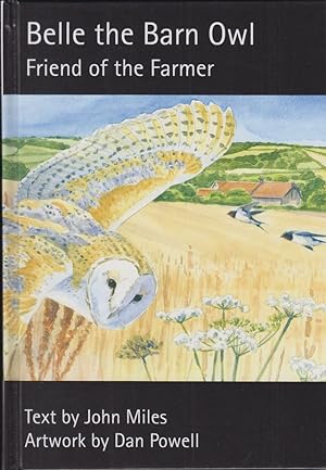 Seller image for BELLE THE BARN OWL: FRIEND OF THE FARMER. By John Miles. My Wee Books series. for sale by Coch-y-Bonddu Books Ltd