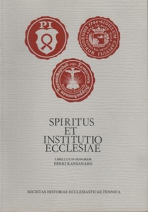 Bild des Verkufers fr Spiritus et institutio ecclesiae: Libellus in honorem Erkki Kansanaho (Suomen kirkkohistoriallisen seuran toimituksia ; 117) zum Verkauf von Joseph Burridge Books