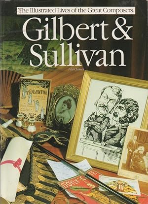 Gilbert and Sullivan (The Illustrated Lives of the Great Composers)