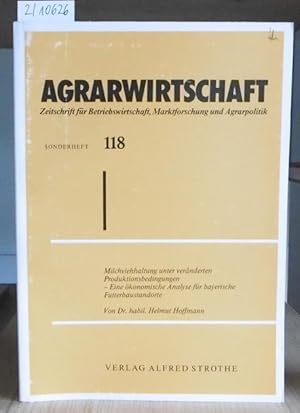 Imagen del vendedor de Milchviehhaltung unter vernderten Produktionsbedingungen. Eine konomische Analyse fr bayerische Futterbaustandorte. a la venta por Versandantiquariat Trffelschwein